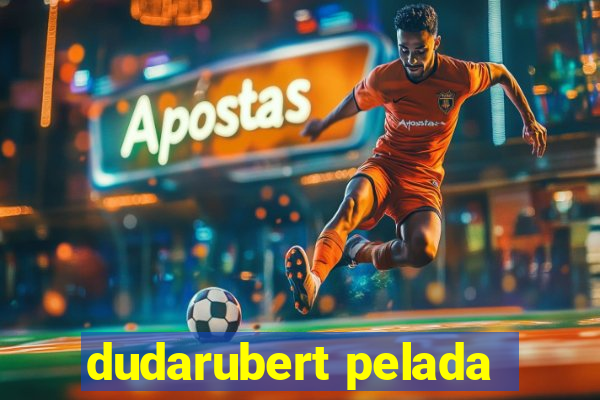 dudarubert pelada